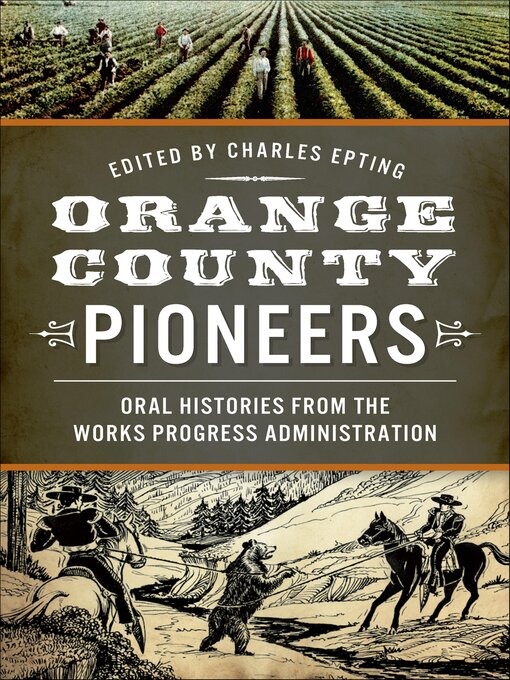 Title details for Orange County Pioneers by Charles Epting - Available